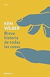  Breve historia de todas las cosas (Ensayo  Filosofía)