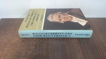 Hardcover William Cobbett: The Poor Man's Friend: Volume 1 Book