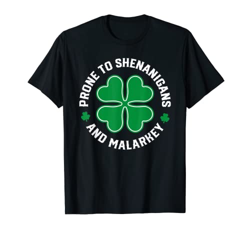 Anfällig für Shenanigans und Malarkey Shamrock St. Patricks Day T-Shirt