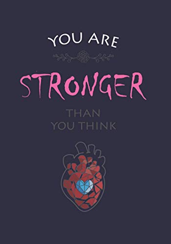 You Are Stronger Than You Think: Inspirational Journals to Write In - Notebooks for Women, Girls & All Ages - ( 7 x 10 inches - 100 Pages ) Paperback – 19 Mar. 2021