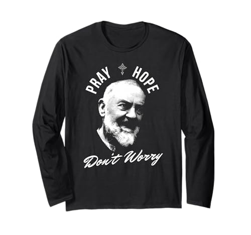Pray Hope And Don't Worry Saint Padre �s�I ����T�V���c