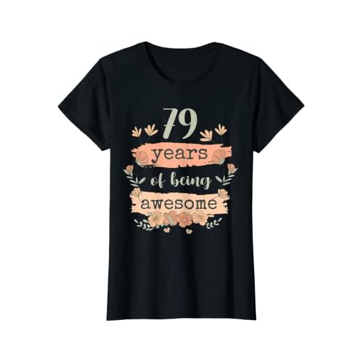Mujer 79 Years of Being Awesome - 79 cumpleaños 79 cumpleaños Camiseta