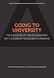Going to University: The Influence of Higher Education on the Lives of  Young South Africans (African Higher Education Dynamics, 3)