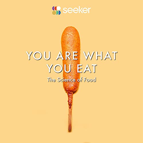 You Are What You Eat by Seeker episode artwork