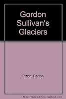 Gordon Sullivan's Glacier 0937959634 Book Cover