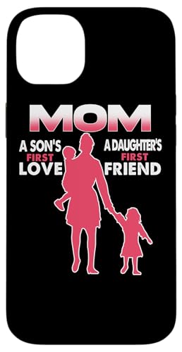Mom A Sons First Love A Daughters First Friend Mothers Day �X�}�z�P�[�X iPhone 14 Plus �p