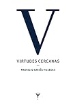 Virtudes cercanas (Colección Manila)