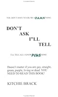 Don't Ask I'll Tell 0971880603 Book Cover