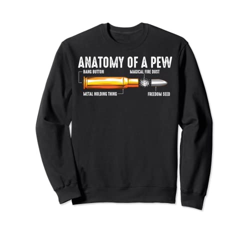 Cool Anatomy Of A Pew | Cadeau amusant pour propriétaire de fusil Sweatshirt