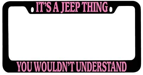 Personalized Frames It's A Jeep Thing You Wouldn't Understand (Pink) License Plate Frame, Aluminum Metal Car Tag Holder for Women/Men, Novelty License Plate Cover