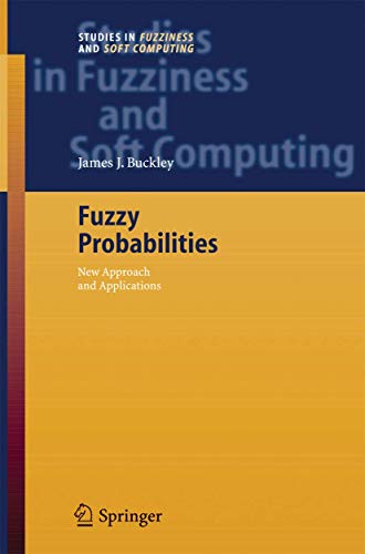 Fuzzy Probabilities: New Approach and Applications 3642421334 Book Cover