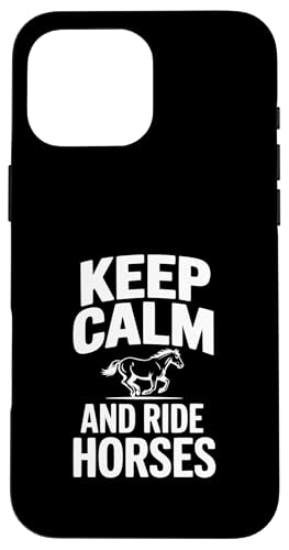 Keep Calm and Ride Horses �n�p���D�� �X�}�z�P�[�X iPhone 16 Pro Max �p