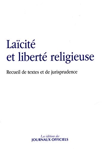 Télécharger Laïcité et liberté religieuse - Recueil de textes et de jurisprudence Livre PDF Gratuit