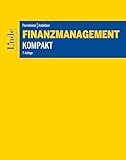 Finanzmanagement kompakt: (Ausgabe Österreich) (Linde Lehrbuch)