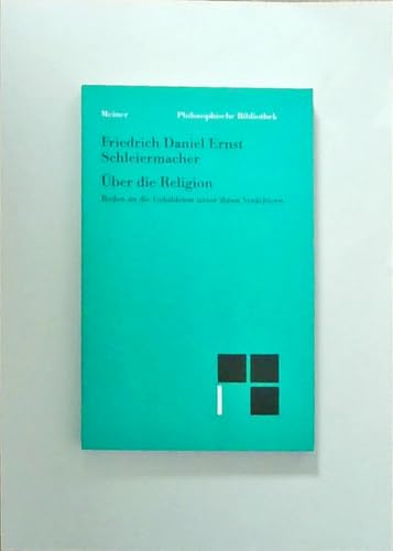 Über die Religion: Reden an die Gebildeten unte... [German] 3787316906 Book Cover