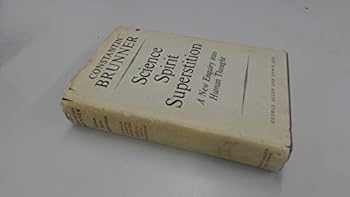 Hardcover Science, Spirit, Superstition: A New Enquiry Into Human Thought. [Unknown] Book