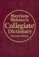 Hardcover Merriam-Webster's Collegiate Dictionary (11th, 11) by Merriam-Webster [Hardcover (2003)] Book