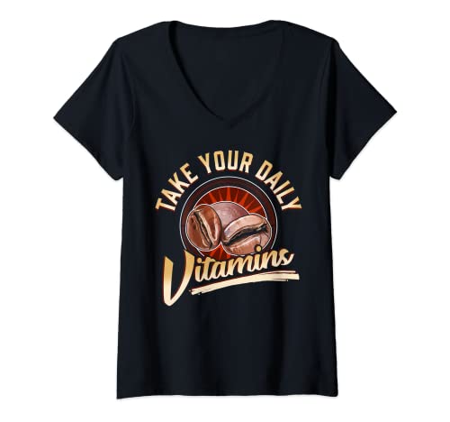 Femme Prenez vos vitamines quotidiennes Caféine T-Shirt avec Col en V Cover