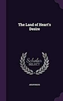 Hardcover The Land of Heart's Desire Book