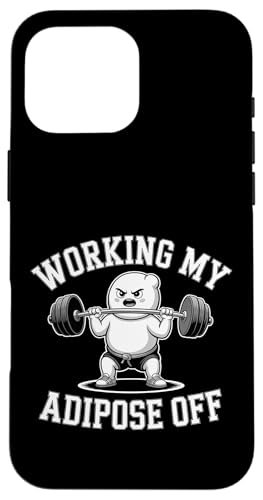 Working My Adipose Off フィットネスダイエットジムの重量 - スマホケース iPhone 16 Pro Max 用