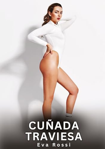 Cuñada Traviesa: Relatos Eróticos de Sexo para Adultos: 16