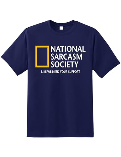 National Sarcasm Society - Like We Need Your Support T-Shirt - Premium Quality Printed Unisex Men's T-Shirt |Boys tee Regular Fit Short Sleeve 100% Cotton top for Fans UK Men/Women/Kids Navy