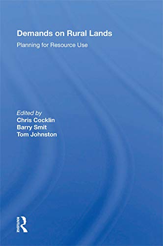 Demands On Rural Lands: Planning For Resource Use      1st Edition, Kindle Edition