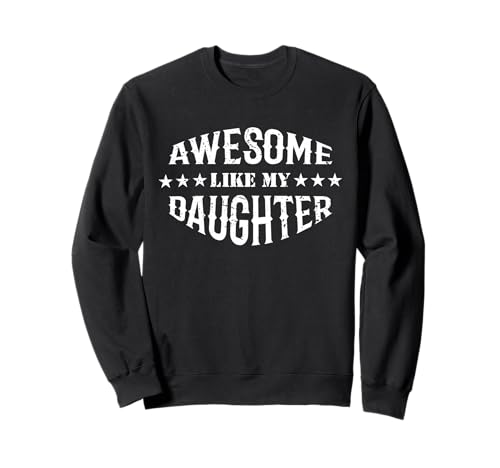 Awesome Like My Daughter Funny Vintage Dad Father’s Day Men Sudadera