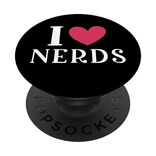 I Love Nerds Funny Geeky Nerd PopSockets Swappable PopGrip, Black