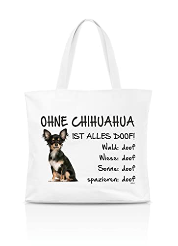 AdriLeo Einkaufstasche Ohne Chihuahua ist alles doof!