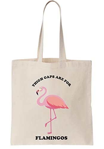 Thigh Gaps Are For Flamingos Sac fourre-tout en toile Motif flamant rose, naturel, Taille unique