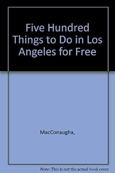 Paperback Five Hundred Things to Do in Los Angeles for Free Book