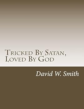 Paperback Tricked By Satan, Loved By God: 365 Daily Devotions for Those Incarcerated Book