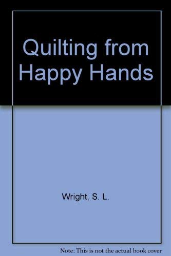 Quilts: From Happy Hands 051765606X Book Cover