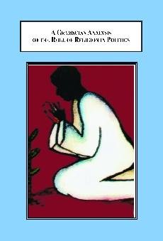 A Gramscian Analysis of the Role of Religion in Politics: Case Studies in Domination, Accommodation, and Resistance in Africa and Europe book cover