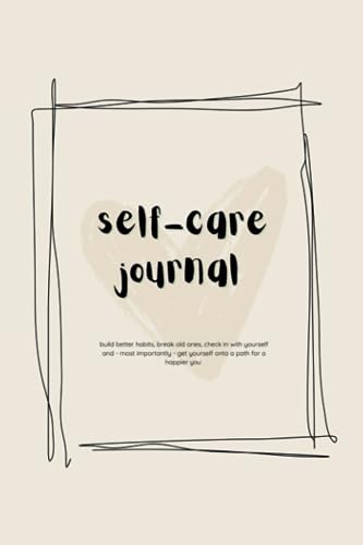 Self-Care Journal: 2023/24: build better habits, break old ones, check in with yourself and - most importantly - get yourself onto a path for a happier you! image 2