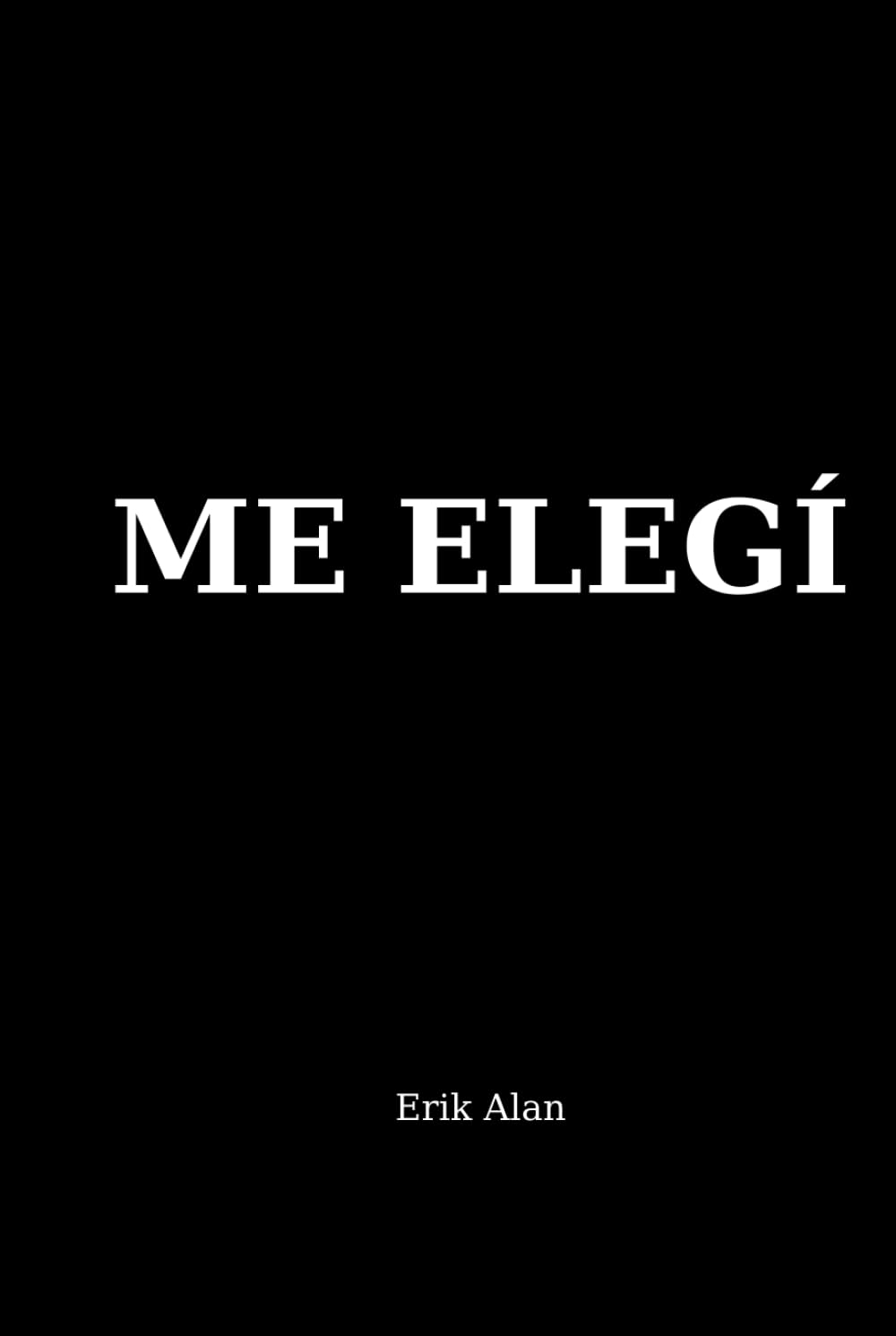 ME ELEGÍ