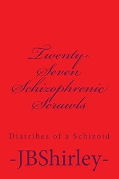 Paperback Twenty-Seven Schizophrenic Scrawls: Diatribes of a Schizoid Book