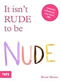 It Isn't Rude to be Nude (Paperback) /anglais