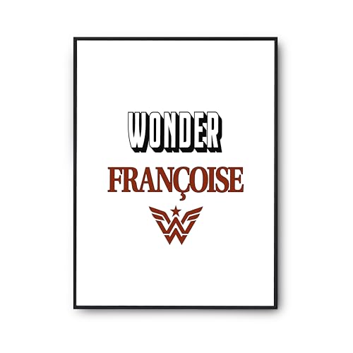 Affiche Wonder Françoise Otshirt poster humour fabriqué en France