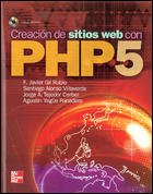 CREACION DE SITIOS WEB CON PHP 5 CREACION DE SITIOS WEB CON PHP 5