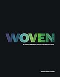 Woven: A strengths approach to building high–performing teams