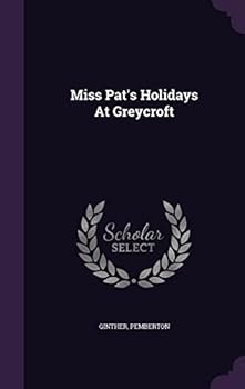 Hardcover Miss Pat's Holidays At Greycroft Book