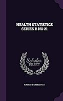 Health Statistics Series B No 21 1341654265 Book Cover