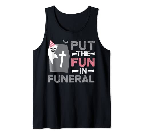 I put the fun in funeral divertido disfraz de Halloween sarcástico Camiseta sin Mangas