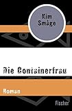  Die Containerfrau: Roman