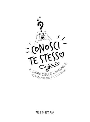 Conosci Te Stesso. Il Libro Delle Domande Per Cambiare La Tua Vita! - 3