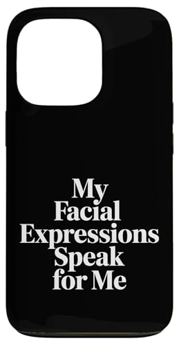 My Facial Expressions Speak For Me �\��L���Ȋ� |- �X�}�z�P�[�X iPhone 13 Pro �p