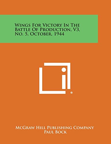 Wings for Victory in the Battle of Production, V3, No. 5, October, 1944