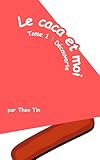 Le Caca et Moi: Tome 1 : Découverte